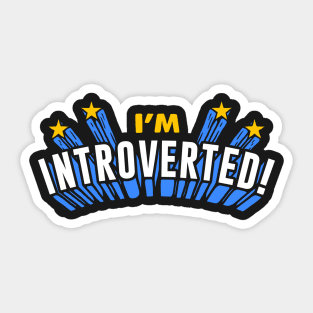 I'm Introverted! Sticker